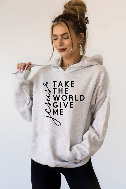 Take the World Give Me Jesus Graphic Sweatshirt